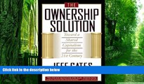 READ FREE FULL  The Ownership Solution: Toward A Shared Capitalism For The 21st Century  READ