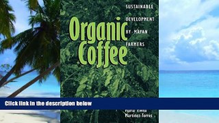 Must Have  Organic Coffee: Sustainable Development by Mayan Farmers (Ohio RIS Latin America