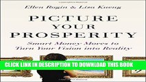 [PDF] Picture Your Prosperity: Smart Money Moves to Turn Your Vision into Reality [Full Ebook]