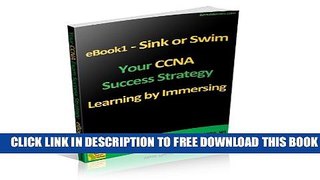 Collection Book Sink or Swim (Your CCNA Success Strategy Learning by Immersing Book 1)
