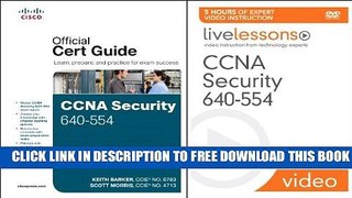 New Book CCNA Security 640-554 Official Cert Guide and Livelessons Bundle