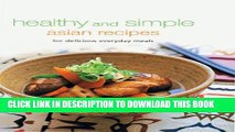 [PDF] Healthy and Simple Asian Recipes: For Delicious Everyday Meals (Learn to Cook Series) Full