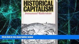 Must Have  Historical Capitalism  READ Ebook Full Ebook Free