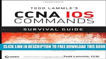 New Book Todd Lammle s CCNA IOS Commands Survival Guide