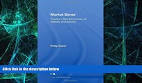 Must Have  Market Sense: Toward a New Economics of Markets and Society (New Political Economy)
