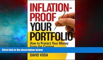 READ FREE FULL  Inflation-Proof Your Portfolio: How to Protect Your Money from the Coming