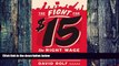 READ FREE FULL  The Fight for Fifteen: The Right Wage for a Working America  Download PDF Online