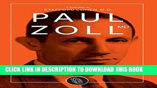 [PDF] Paul Zoll MD; The Pioneer Whose Discoveries Prevent Sudden Death Full Online