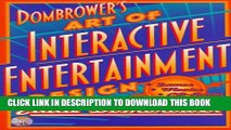 Collection Book Dombrower s Art of Interactive Entertainment Design