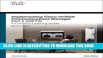 Collection Book Implementing Cisco Unified Communications Manager, Part 2 (CIPT2) Foundation