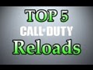 Top 5 'Reloads' In COD History - {Top 5} - (BO1, Ghosts, BO2, MW2 Gameplay)