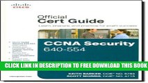 New Book CCNA Security 640-554 Official Cert Guide 1st edition by Barker, Keith, Morris, Scott