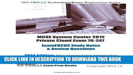 New Book MCSE System Center 2012 Private Cloud Exam 70-247 ExamFOCUS Study Notes   Review Questions