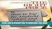 New Book The Right Price: How To Pay for Medical School and Feel Good about It (Surviving Medical