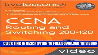 New Book CCNA Routing and Switching 200-120 LiveLessons