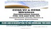 New Book CCNA V2 and CCNA Wireless Certification Exams 200-120 and 640-722 ExamFOCUS Study Notes