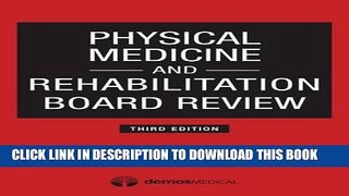 New Book Physical Medicine and Rehabilitation Board Review, Third Edition