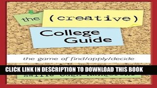 Collection Book The (Creative) College Guide: the game of find/apply/decide