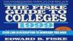 New Book Fiske Guide to Colleges 1999: The: The Highest-Rated Guide to the Best and Most
