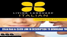New Book Living Language Italian, Complete Edition: Beginner through advanced course, including 3