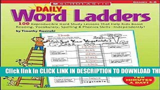 New Book Daily Word Ladders: Grades 4â€“6: 100 Reproducible Word Study Lessons That Help Kids