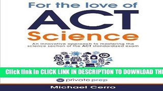New Book For the Love of ACT Science: An innovative approach to mastering the science section of