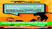 Collection Book University of Utah: Off the Record (College Prowler) (College Prowler: University