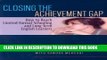 Collection Book Closing the Achievement Gap: How to Reach Limited-Formal-Schooling and Long-Term