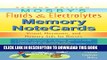 New Book Mosby s Fluids   Electrolytes Memory NoteCards: Visual, Mnemonic, and Memory Aids for