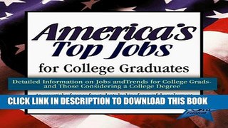 New Book America s Top Jobs for College Graduates: Detailed Information on 112 Major Jobs