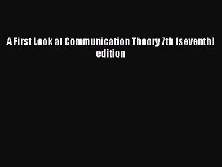 [PDF] A First Look at Communication Theory 7th (seventh) edition Popular Colection