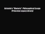 [PDF] Aristotle's Rhetoric: Philosophical Essays (Princeton Legacy Library) Full Online