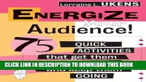 New Book Energize Your Audience: 75 Quick Activities That Get them Started, and Keep Them Going