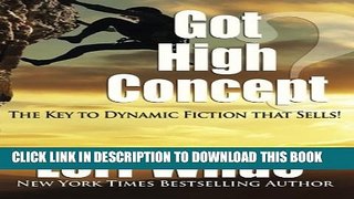 Collection Book Got High Concept?: The Key to Dynamic Fiction that Sells!