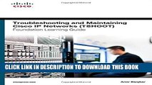 New Book Troubleshooting and Maintaining Cisco IP Networks (TSHOOT) Foundation Learning Guide: