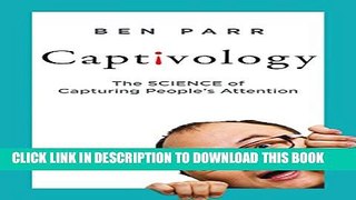 New Book Captivology: The Science of Capturing People s Attention