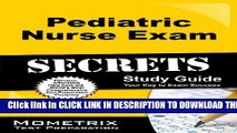 New Book Pediatric Nurse Exam Secrets Study Guide: PN Test Review for the Pediatric Nurse Exam