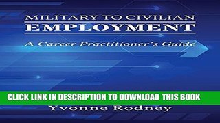 New Book Military to Civilian Employment: A Career Practitioner s Guide