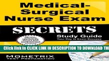 New Book Medical-Surgical Nurse Exam Secrets Study Guide: Med-Surg Test Review for the