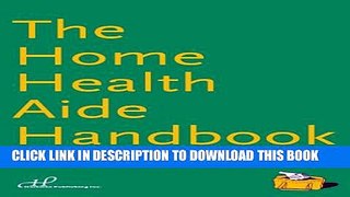 New Book The Home Health Aide Handbook