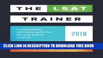 New Book The LSAT Trainer: A remarkable self-study guide for the self-driven student