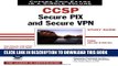 New Book CCSP: Secure PIX and Secure VPN Study Guide: Exams 642-521 and 642-511