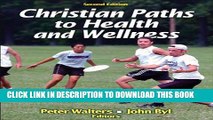 Collection Book Christian Paths to Health and Wellness-2nd Edition