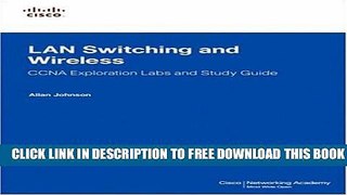 Collection Book LAN Switching and Wireless, CCNA Exploration Labs and Study Guide