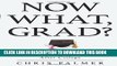 New Book Now What, Grad?: Your Path to Success After College