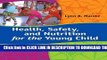 New Book Health, Safety, and Nutrition for the Young Child, 9th Edition