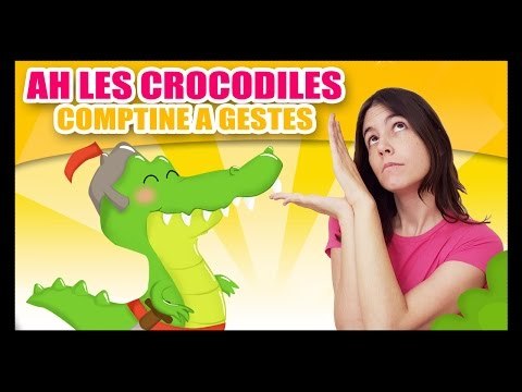 Ah les crocodiles - Comptines à gestes pour les petits - Titounis