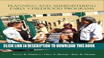 New Book Planning and Administering Early Childhood Programs (10th Edition)