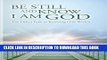 [PDF] Be Still and Know I AM God: The Direct Path to Knowing God Within Full Online