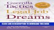 New Book Guerrilla Tactics for Getting the Legal Job of your Dreams, 2d (Career Guides)